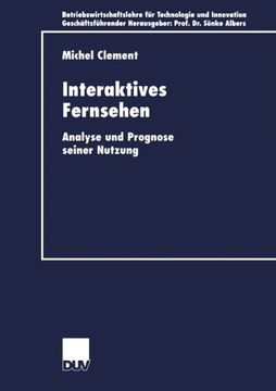 portada Interaktives Fernsehen: Analyse und Prognose seiner Nutzung (Betriebswirtschaftslehre für Technologie und Innovation) (German Edition)