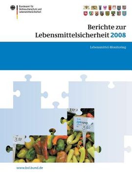 portada Berichte Zur Lebensmittelsicherheit 2008: Lebensmittel-Monitoring 2008 (en Alemán)