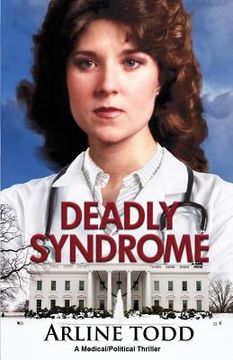 portada Deadly Syndrome: A Medical/Political Thriller (en Inglés)