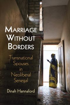 portada Marriage Without Borders: Transnational Spouses in Neoliberal Senegal (Contemporary Ethnography) (en Inglés)