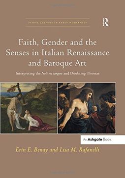 portada Faith, Gender and the Senses in Italian Renaissance and Baroque Art: Interpreting the Noli Me Tangere and Doubting Thomas (en Inglés)
