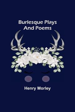 portada Burlesque Plays and Poems (en Inglés)