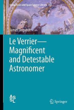 portada le verrier: magnificent and detestable astronomer (in English)