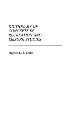portada Dictionary of Concepts in Recreation and Leisure Studies: (Reference Sources for the Social Sciences and Humanities) (en Inglés)