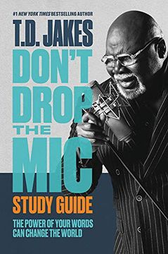 portada Don'T Drop the mic Study Guide: The Power of Your Words can Change the World 