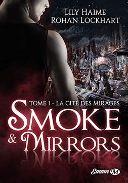 Smoke and Mirrors, t1: La Cité des Mirages (in French)