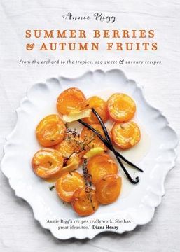 portada Summer Berries & Autumn Fruits: From the orchard to the tropics, 120 sweet & savoury recipes