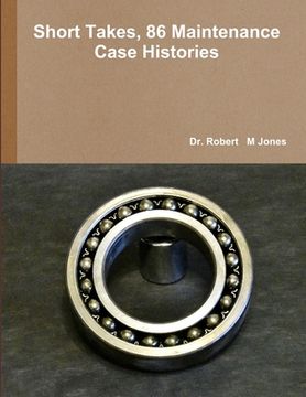 portada Short Takes, 86 Maintenance Case Histories (en Inglés)