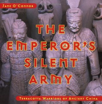 portada The Emperor's Silent Army: Terracotta Warriors of Ancient China (en Inglés)