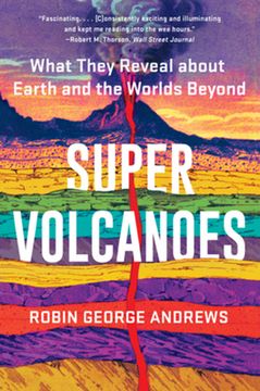 portada Super Volcanoes: What They Reveal About Earth and the Worlds Beyond (en Inglés)