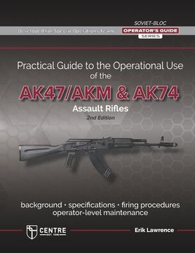 portada Practical Guide to the Operational Use of the AK-47/AK74 Rifle (en Inglés)