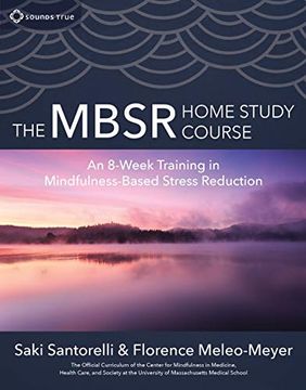 portada The Mbsr Home Study Course: An 8-Week Training in Mindfulness-Based Stress Reduction (en Inglés)