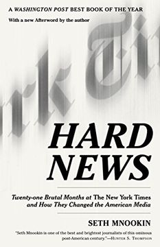 portada Hard News: Twenty-One Brutal Months at the new York Times and how They Changed the American Media 