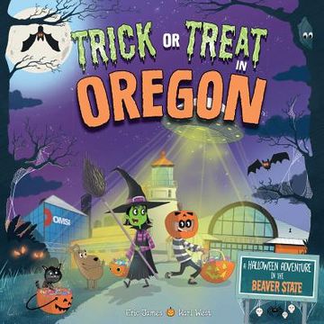portada Trick or Treat in Oregon: A Halloween Adventure in the Beaver State (en Inglés)