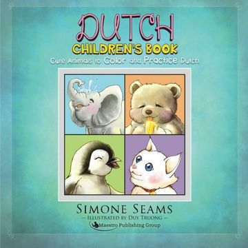 portada Dutch Children's Book: Cute Animals to Color and Practice Dutch