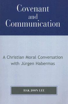 portada covenant and communication: a christian moral conversation with jurgen habermas (en Inglés)