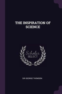 portada The Inspiration of Science (in English)