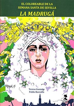 La Madrugá: El coloreable de la Semana Santa de Sevilla (Biblioteca Infantil y Juvenil)