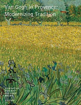 portada Van Gogh in Provence: Modernizing Tradition (en Inglés)