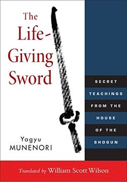 portada The Life-Giving Sword: Secret Teachings From the House of the Shogun (en Inglés)