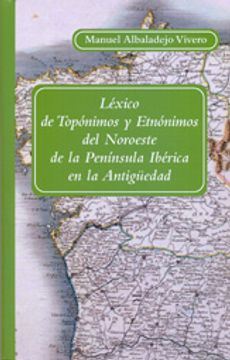 portada Léxico de Topónimos y Etnónimos del Noroeste de la Península Ibérica en la Antigüedad