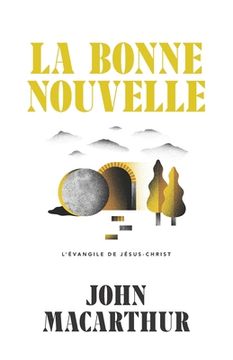 portada La Bonne Nouvelle: L'Évangile de Jésus-Christ (in French)