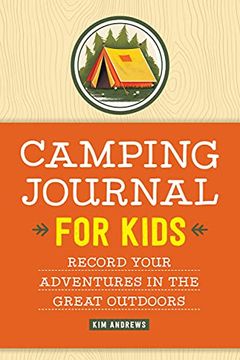 portada Camping Journal for Kids: Record Your Adventures in the Great Outdoors (in English)