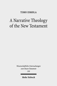 portada A Narrative Theology of the New Testament: Exploring the Metanarrative of Exile and Restoration (in English)