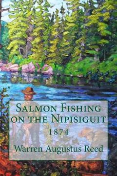 portada Salmon Fishing on the Nipisiguit (en Inglés)