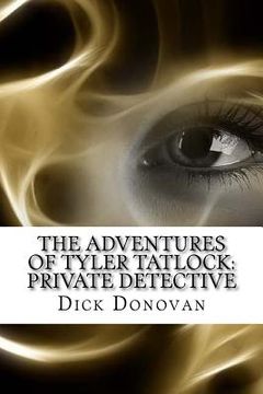 portada The Adventures of Tyler Tatlock: Private Detective (in English)