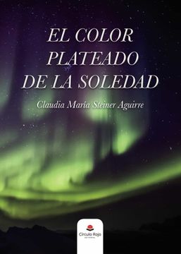 portada El Color Plateado de la Soledad (in Spanish)