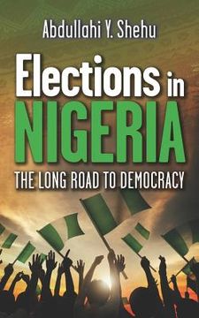 portada Elections in Nigeria: The Long Road to Democracy (en Inglés)