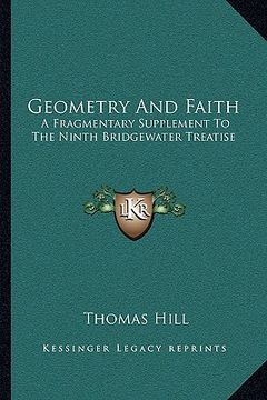 portada geometry and faith: a fragmentary supplement to the ninth bridgewater treatise (en Inglés)