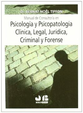 portada Manual de Consultoría en Psicología y Psicopatología Clínica, Legal, Jurídica, Criminal y Forense. (in Spanish)