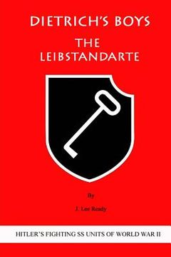 portada Dietrich's Boys: The Leibstandarte (en Inglés)