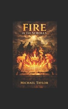 Fire in the Scrolls: How the Apostles Lit the World on Fire Using Only the Old Testament