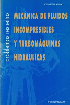 portada Mecanica de Fluidos Incompresibles y Turbomaquinas Hidraulicas: P Roblemas Resueltos (in Spanish)