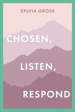 portada Chosen, Listen, Respond (en Inglés)