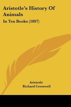 portada aristotle's history of animals: in ten books (1897) (en Inglés)