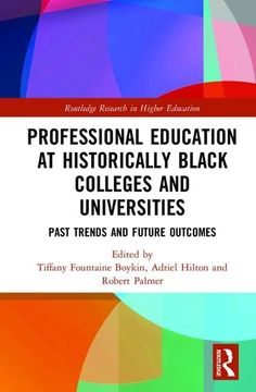 portada Professional Education at Historically Black Colleges and Universities: Past Trends and Future Outcomes