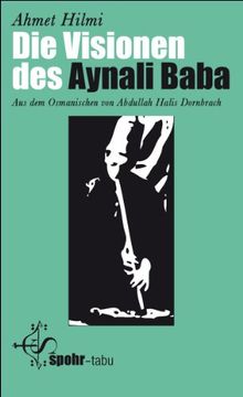 portada Die Visionen des Aynali Baba: Aus dem Osmanischen von A. Halis Dornbrach (en Alemán)