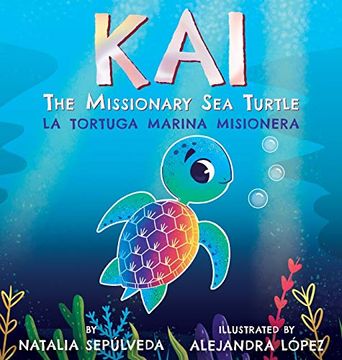 portada Kai the Missionary sea Turtle| kai la Tortuga Marina Misionera 
