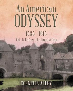 portada An American Odyssey 1535 - 1615: Vol. 1: Before the Inquisition (en Inglés)