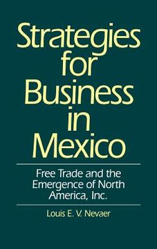 portada strategies for business in mexico: free trade and the emergence of north america, inc. (en Inglés)