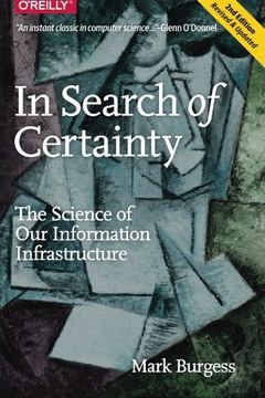 portada In Search of Certainty: The Science of Our Information Infrastructure (en Inglés)