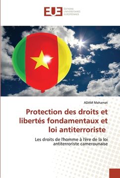portada Protection des droits et libertés fondamentaux et loi antiterroriste (en Francés)