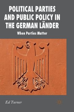 portada Political Parties and Public Policy in the German Länder: When Parties Matter (en Inglés)