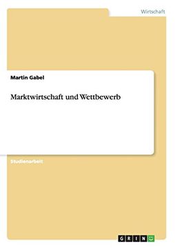 portada Marktwirtschaft und Wettbewerb (German Edition)