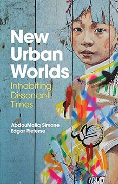 portada New Urban Worlds: Inhabiting Dissonant Times