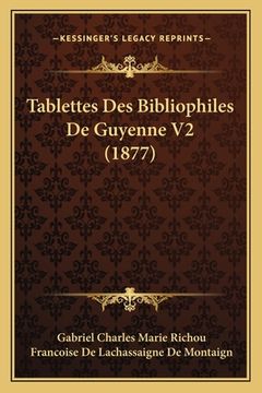 portada Tablettes Des Bibliophiles De Guyenne V2 (1877) (en Francés)